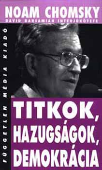 Noam Chomsky: Titkok, hazugságok, demokrácia