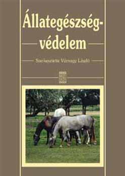 Várnagy László (szerk.): Állategészség-védelem