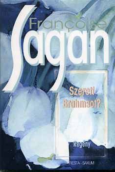 Francoise Sagan: Szereti Brahmsot?
