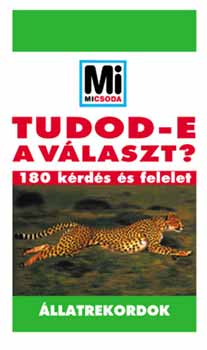 : Tudod-e a választ? - Állatrekordok