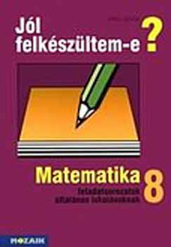 Mike János: Jól felkészültem-e? Matematikai feladatsorozatok 8.o.