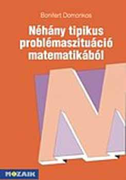 Bonifert Domonkos: Néhány tipikus problémaszituáció matematikából