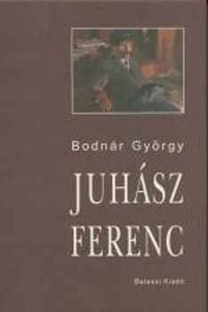 Bodnár György: Juhász Ferenc