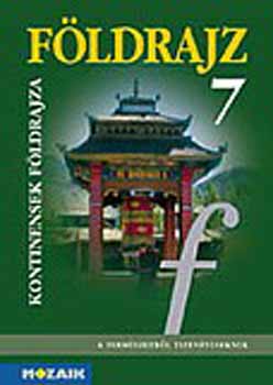 Mészáros; Vízvári Albertné; Jónás Ilona: Földrajz 7. - Kontinensek földrajza tk.
