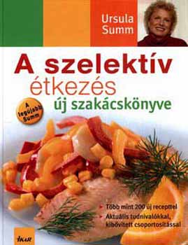 Ursula Summ: A szelektív étkezés új szakácskönyve