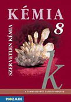 Kedves; Péntek; Horváth: Kémia 8. - Szervetlen kémia tankönyv