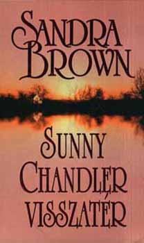 Sandra Brown: Sunny Chandler visszatér