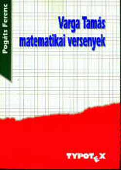 Pogáts Ferenc: Varga Tamás matematikai versenyek