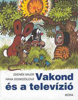 Hana Doskocilová; Zdenek Miler: Vakond és a televízió