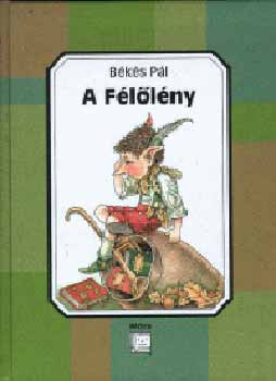 Békés Pál: A Félőlény