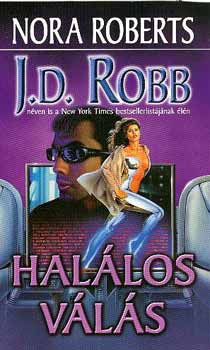 J. D. Robb (Nora Roberts): Halálos válás