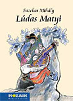 Fazekas Mihály: Lúdas Matyi