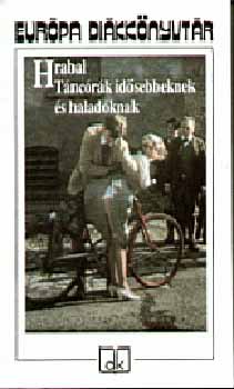 Bohumil Hrabal: Táncórák idősebbeknek és haladóknak