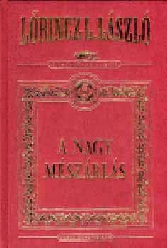Lőrincz L. László: A nagy mészárlás (díszkiadás)
