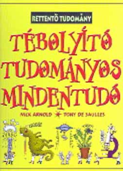 T. De Saulles; Nick Arnold: Tébolyító tudományos mindentudó