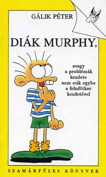 Gálik Péter: Diák Murphy
