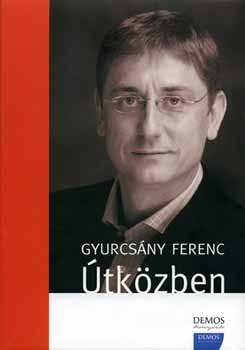 Gyurcsány Ferenc: Útközben