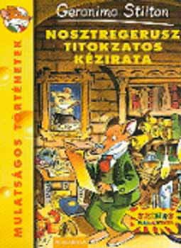 Geronimo Stilton: Nosztregerusz titokzatos kézirata