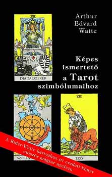 Arthur Edward Waite: Képes ismertető a Tarot szimbólumaihoz