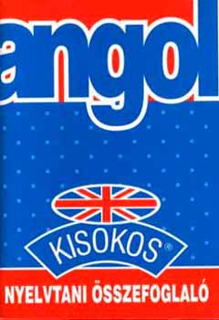 Baranyay Márta (szerk.): Angol kisokos - Nyelvtani összefoglaló