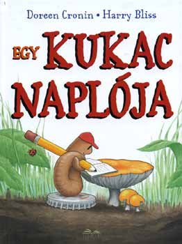 Doreen Cronin, Harry Bliss: Egy kukac naplója