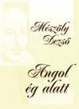 Mészöly Dezső: Angol ég alatt
