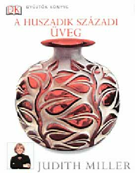 Judith H. Miller: A huszadik századi üveg
