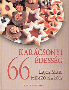Lajos Mari; Hemző Károly: 66 karácsonyi édesség