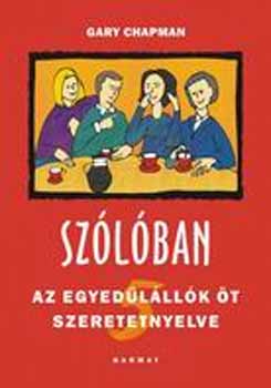 Gary Chapman: Szólóban - Az egyedülállók öt szeretetnyelve