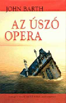 John Barth: Az úszó opera