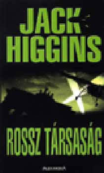 Jack Higgins: Rossz társaság