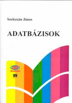 Szelezsán János: Adatbázisok