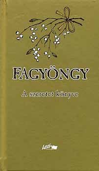 : Fagyöngy - A szeretet könyve