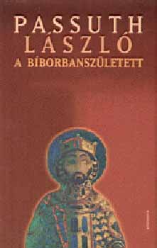 Passuth László: A Bíborbanszületett