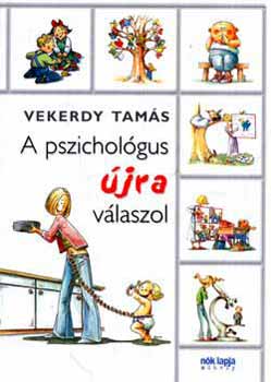 Vekerdy Tamás: A pszichológus újra válaszol