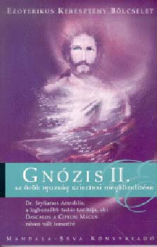 Sylianos Atteshlis: Gnózis II. Az örök igazság Krisztusi megközelítése