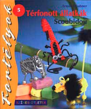 Armin Träubner: Térfonott állatkák - Scoubidou