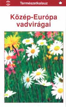 Mérték Kiadó: Közép-Európa vadvirágai - Természetkalauz