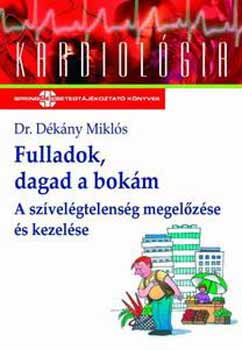 Dr. Dékány Miklós: Fulladok, dagad a bokám - A szívelégtelenség megelőzése és kezelése