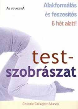 Chrissie Gallagher-Mundy: Testszobrászat