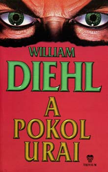 William Diehl: A pokol urai