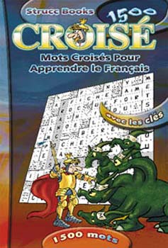 : Croisé - Mots Croisés Pour Apprendre le Francais 1500 mots