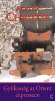 Agatha Christie: Gyilkosság az Orient Expresszen
