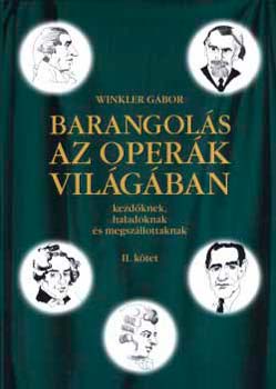 Dr. Winkler Gábor: Barangolás az operák világában II.