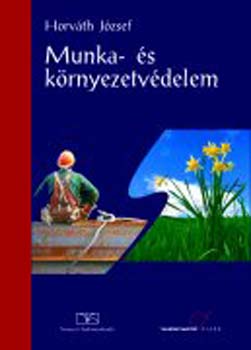 Horváth József: Munka- és környezetvédelem