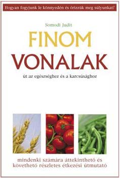 Somodi Judit: Finom vonalak - Út az egészséghez és a karcsúsághoz