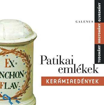 Dr. Szarvasházi Judit: Patikai emlékek - Kerámiaedények