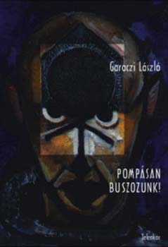 Garaczi László: Pompásan buszozunk!