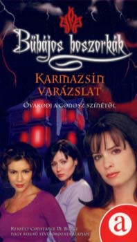 F. Goldsborough: Bűbájos boszorkák - Karmazsin varázslat (Óvakodj a Gonosz színétől)