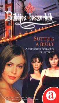 Rosalind Noonan: Bűbájos boszorkák - Suttog a múlt (A titkokat sohasem felejtik el)